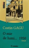 Cumpara ieftin O mie de lumi... 1950-2023, Costin Gagu, Editura Junimea, Brosata, 220 pagini, Carte