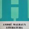 ANDRE MALRAUX. LITERATURA VALORILOR UMANE (CU DEDICATIA AUTORULUI CATRE PICTORUL VAL. GHEORGHIU)-CONSTANTIN-253265