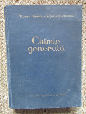 Chimie Generala - Mircea Ionescu, Sergiu Gogalniceanu foto