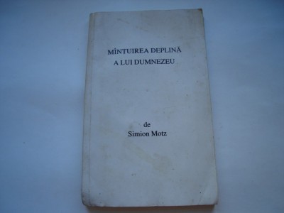 Mantuirea deplina a lui Dumnezeu - Simion Motz foto