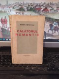 Eugen Herovanu, Călătorul romantic, Universala Alcalay, București 1938, 171