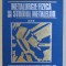 METALURGIE FIZICA SI STUDIUL METALELOR , PARTEA A - III -A de SUSANA GADEA si MARIA PETRESCU , 1983