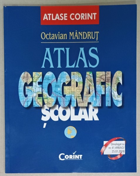 ATLAS GEOGRAFIC SCOLAR de OCTAVIAN MANDRUT , 2018