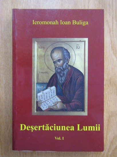 Ioan Buliga - Desertaciunea lumii (volumul 1)