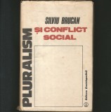PLURALISM ȘI CONFLICT SOCIAL - SILVIU BRUCAN - EDITURA ENCICLOPEDICĂ