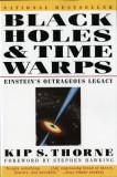 Black Holes and Time Warps: Einstein&#039;s Outrageous Legacy