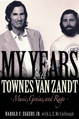 My Years with Townes Van Zandt: Music, Genius and Rage foto