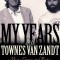 My Years with Townes Van Zandt: Music, Genius and Rage