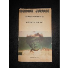 MONICA LOVINESCU - UNDE SCURTE. MEMORII JURNALE