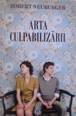 ARTA CULPABILIZARII de ROBERT NEUBURGER , 2011 foto