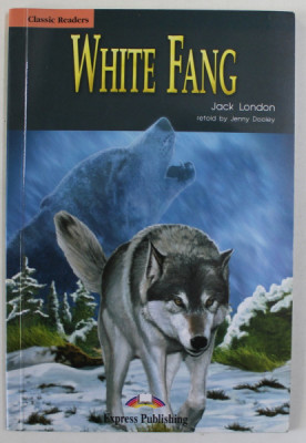 WHITE FANG by JACK LONDON , retold by JENNY DOOLEY , 2015, CD INCLUS * foto