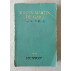 Roger Martin Du Gard - Familia Thibault vol II (bpt 232)