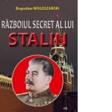 Razboiul secret al lui Stalin - Boguslaw Woloszanski