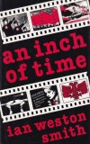 Ian Weston Smith - An Inch of Time