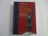STEFAN CEL MARE IN EUROPA - IOAN-AUREL POP, ALEXANDRU SIMON