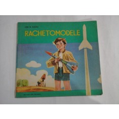 RACHETOMODELE - ION N. RADU