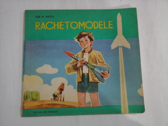 RACHETOMODELE - ION N. RADU