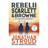 Rebelii Scarlett &amp; Browne, Jonathan Stroud, Rao
