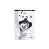 Get Happy: The Life of Judy Garland