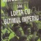 Mircea Druc sau Lupta cu ultimul imperiu