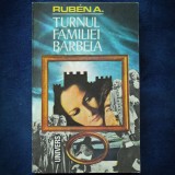 Cumpara ieftin TURNUL FAMILIEI BARBELA - RUBEN A.