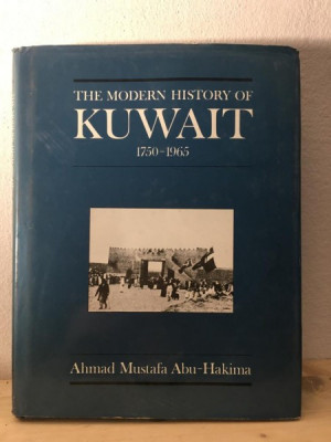 Ahmad Mustafa Abu-Hakima - The Modern History of Kuwait 1750-1965 foto