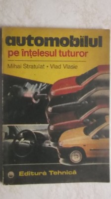 Mihai Stratulat, Vlad Vlasie - Automobilul pe intelesul tuturor foto