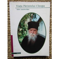 Viata Parintelui Cleopa - 2002 - Ioanichie Balan