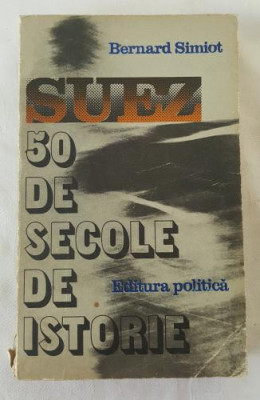 Bernard Simiot - Suez 50 de secole de istorie foto