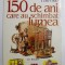 1750 - 1900 , 150 DE ANI CARE AU SCHIMBAT LUMEA de J.F. AYLETT , 2001