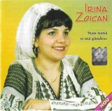 CD Irina Zoican &lrm;&ndash; Stau Nană Și Mă G&acirc;ndesc, original