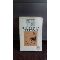 PHILOSOPHIA PERENNIS - PETRE TUTEA