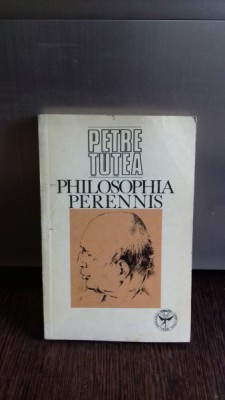 PHILOSOPHIA PERENNIS - PETRE TUTEA foto