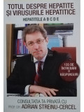 Adrian Streinu Cercel - Totul despre hepatite si virusurile hepatice (editia 2009)