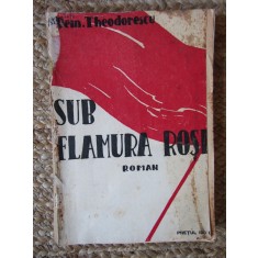 Dem. Theodorescu - Sub flamura rosie (1926)