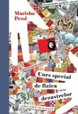 Cumpara ieftin Curs special de fizica dezastrelor/Marisha Pessl