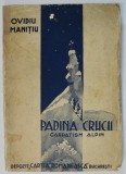 PADINA CRUCII , CARPATISM ALPIN de OVIDIU MANITIU , 1937