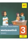Cumpara ieftin Matematica. Semestrul I. Clasa 3/Tudora Pitila, Cleopatra Mihailescu, Art Educational