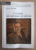 The Quicksands of Criticism T. S. Elliot