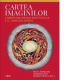 Cartea imaginilor. Comori din arhiva Institutului C.G. Jung din Zurich - Verena Kast, Ruth Ammann, Ingrid Riedel, Laura Karsh