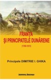 Franta si Principatele Dunarene - Dimitrie I. Ghika