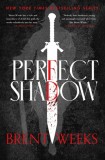 Perfect Shadow Novella Brent Weeks - Carte straina Engleza, Night Angel Trilogy