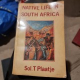 NATIVE LIFE OF SOUTH AFRICA - SOL.T. PLAATJE (CARTE IN LIMBA ENGLEZA)