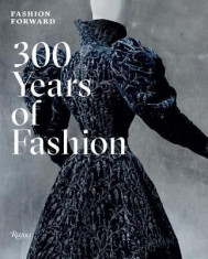 Fashion Forward: 300 Years of Fashion foto