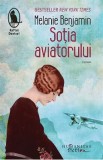 Sotia aviatorului - Melanie Benjamin, 2019