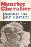 Cumpara ieftin Pustiul Cu Par Carunt - Maurice Chevalier