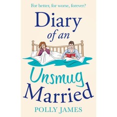 Diary of an Unsmug Married - For better, for worse...forever? - James