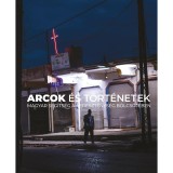 Arcok &eacute;s t&ouml;rt&eacute;netek - Magyar seg&iacute;ts&eacute;g a kereszt&eacute;nys&eacute;g b&ouml;lcsőj&eacute;ben - J&oacute;zsa Eszter Rebeka