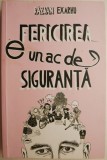 Fericirea e un ac de siguranta - Andreea Chirica, Razvan Exarhu - Dezvoltare personala
