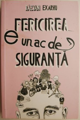 Fericirea e un ac de siguranta. Ilustratii Andreea Chirica &amp;ndash; Razvan Exarhu foto